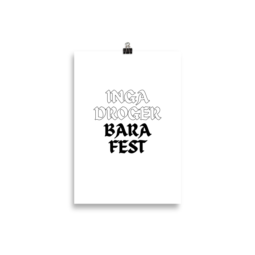 Poster: inga droger bara fest