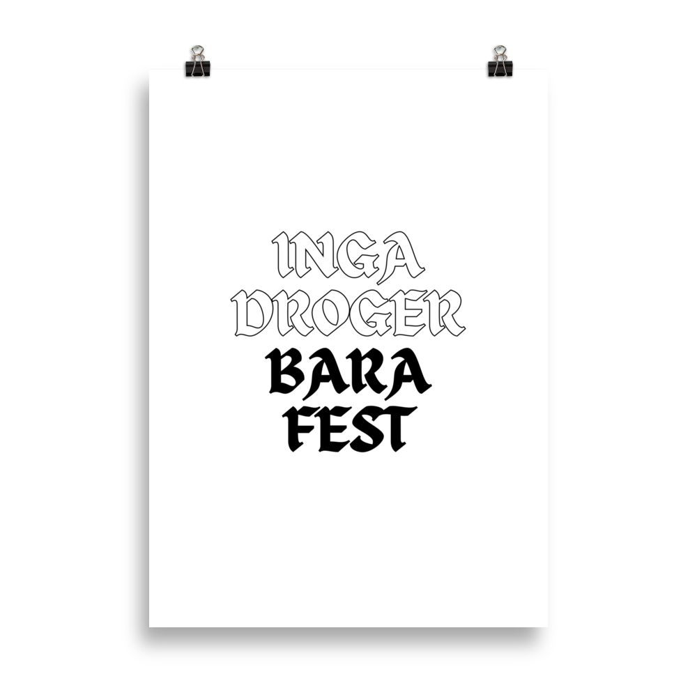 Poster: inga droger bara fest